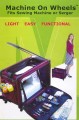 Machine on Wheels. Good for classes, retreats, trade shows, travel, and more.